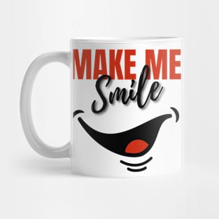 Make Me Smile Mug